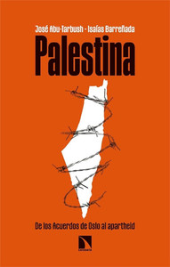 Palestina: de los acuerdos de Oslo al apartheid