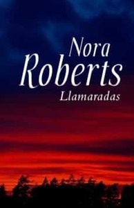 Llamaradas. Nora Roberts