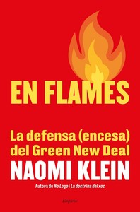 En flames, la defensa encesa del Green New Dael, de Naomi Klein