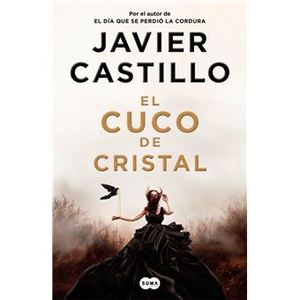 El cuco de cristal- Javier castillo