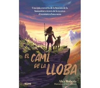 El Camí de la lloba / Alice Roberts