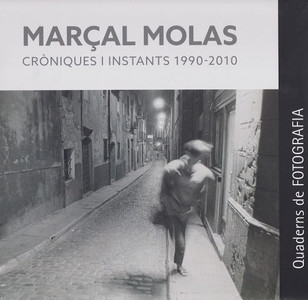 Marçal Molas : cròniques i instants 1990-2010 