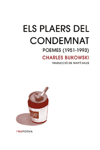 Els plaers del condemnat (Charles Bukovski)