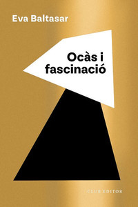 OCÀS I FASCINACIÓ, Eva Baltasar