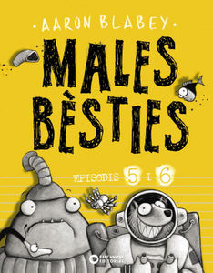 Males bèsties. Episodis 5 i 6