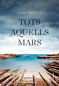 Tots aquells mars, de Laia Aguilar