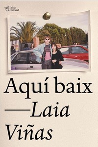 Aquí baix, de Laia Viñas