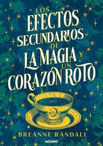 Los efectos secundarios de la màgia y un corazón roto. Breanne Randall