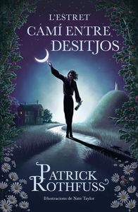 L’Estret camí entre desitjos. Patrick Rothfuss