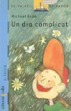 Un dia complicat