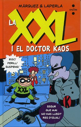 La XXL i el doctor Kaos