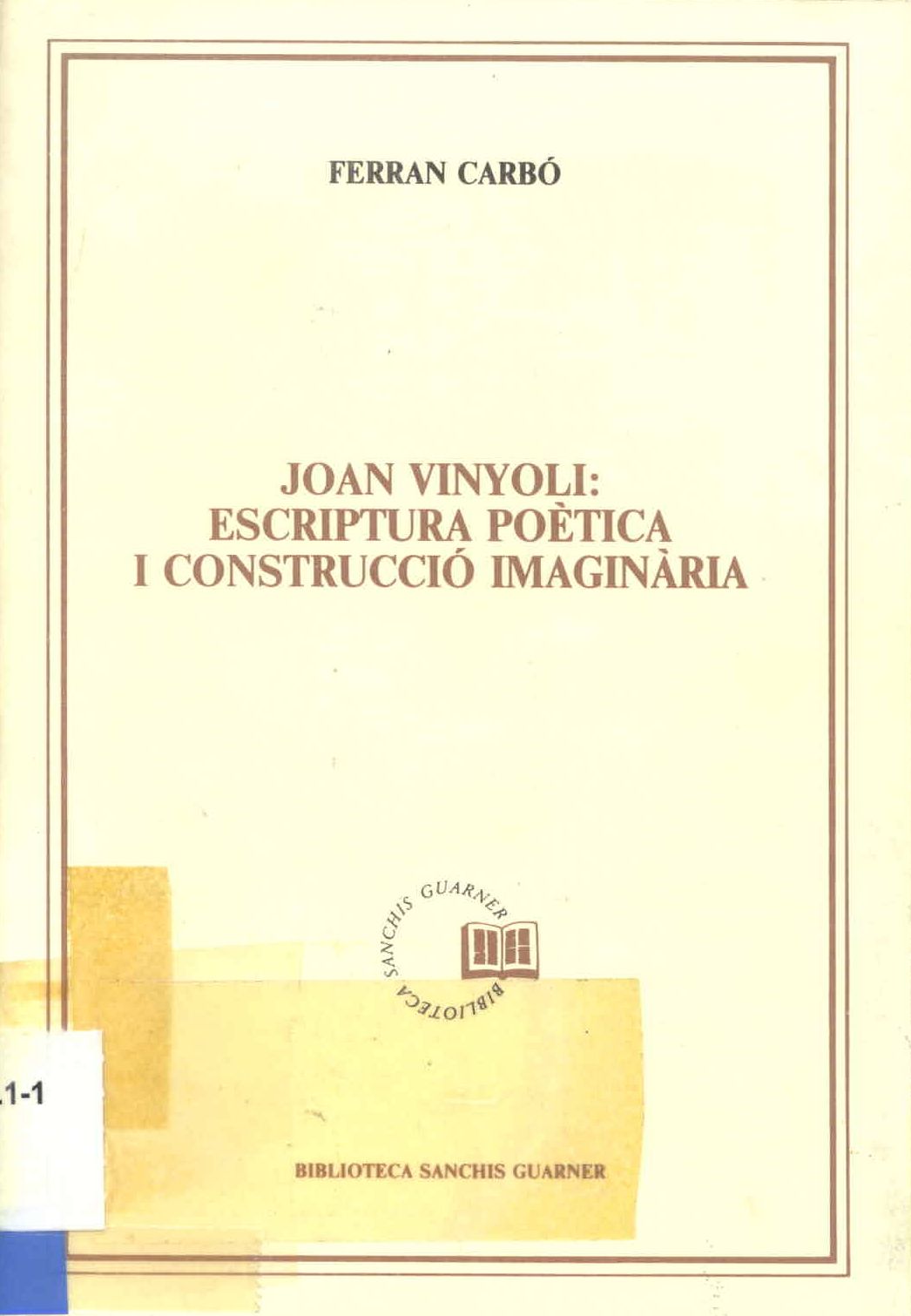 Joan Vinyoli: escriptura poètica i construcció imaginària