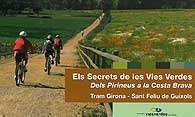 Els Secrets de les vies verdes : dels Pirineus a la Costa Brava, Girona : tram Girona-Sant Feliu de Guíxols 