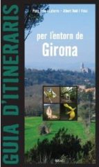 Guia d'itineraris per l'entorn de Girona 