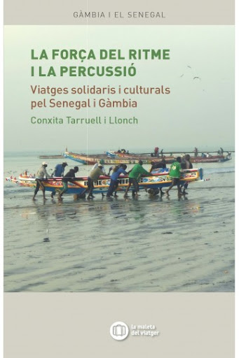 La força del ritme i la percussió. Viatges solidaris i culturals pel Senegal i Gàmbia 
