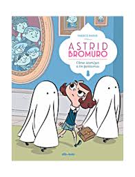 Astrid Bromuro: cómo atomizar a los fantasmas