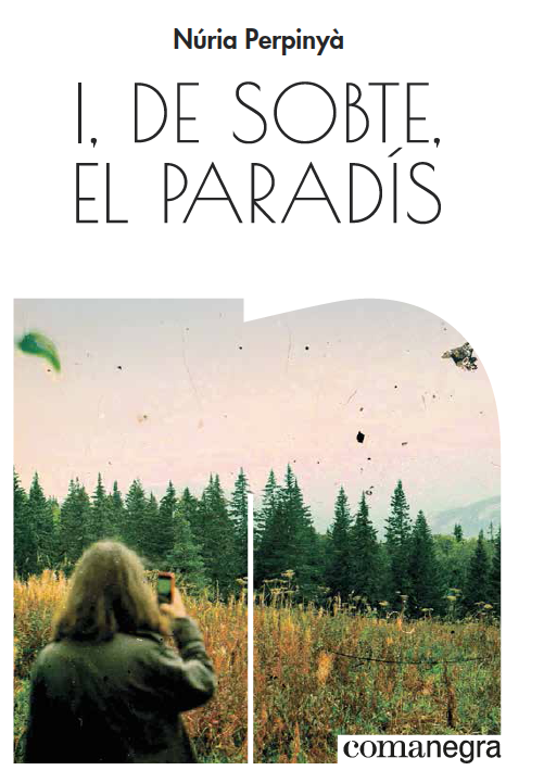 I, de sobte, el paradís