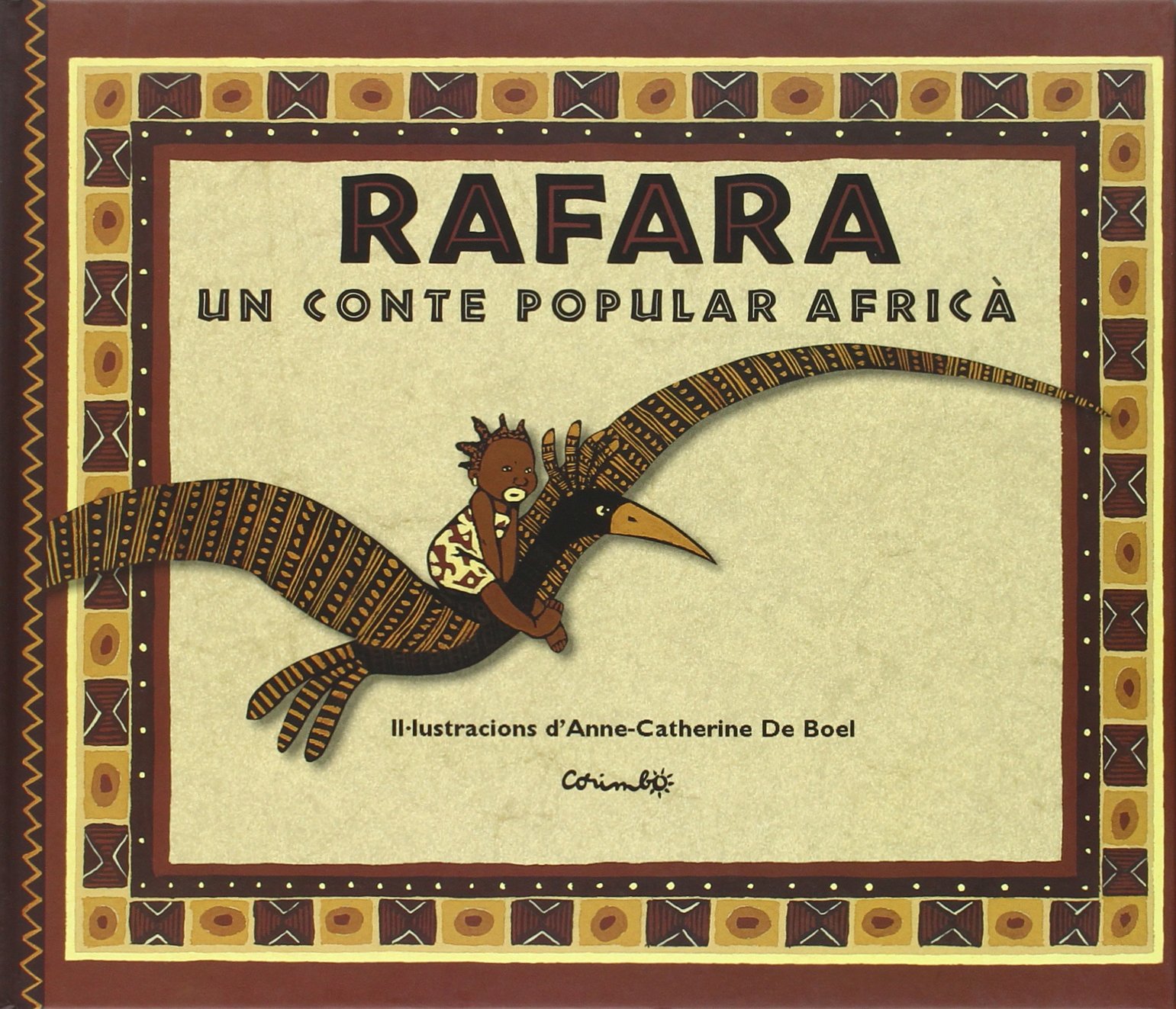 Rafara. Un conte popular africà - Anne-Catherine De Boel ( il·lustracions )