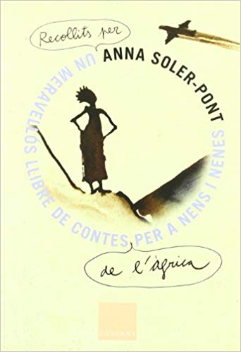 Un meravellós llibre de contes de l'Àfrica / recollits per Anna Soler-Pont