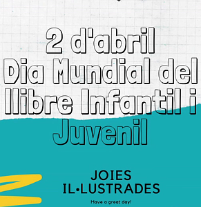 Joietes il·lustrades 1: Dia mundial del llibre infantil i juvenil