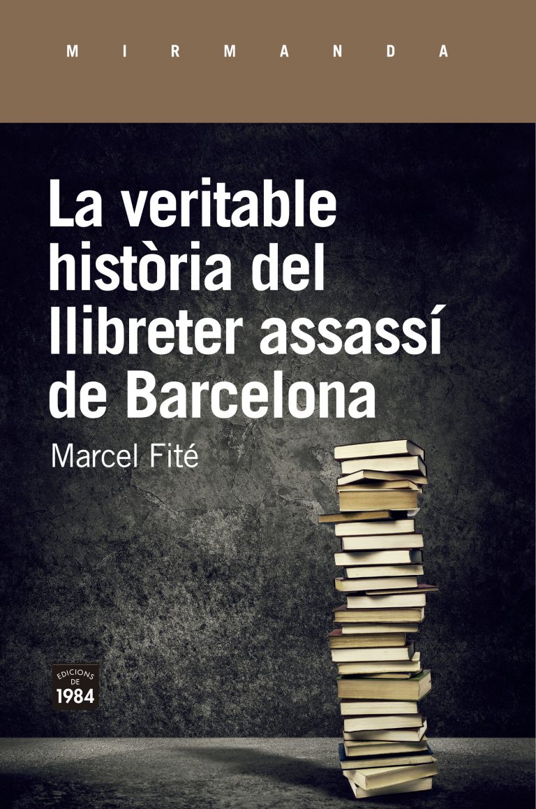 La Veritable història del llibreter assassí de Barcelona