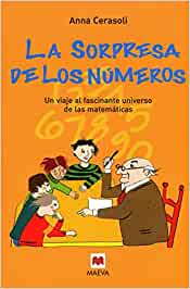 La Sorpresa de los números : un viaje al fascinante universo de las matemáticas