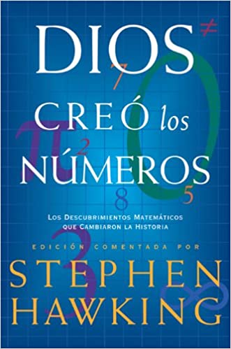 Dios creó los números : los descubrimientos matemáticos que cambiaron la historia