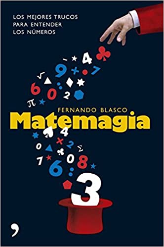 Matemagia : los mejores trucos para entender los números