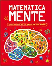 Matemática mente : ¡Conviértete en un genio de las mates!