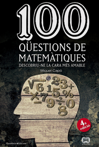 100 qüestions de matemàtiques : descobriu-ne la cara més amable