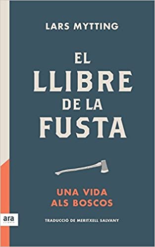 El llibre de la fusta : una vida als boscos