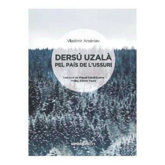 Dersú Uzalà: pel país de l'Ussuri