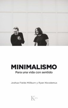 Minimalismo : para una vida con sentido