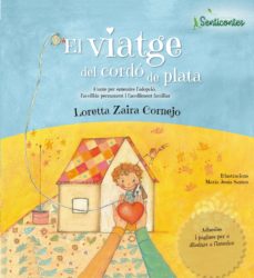 El Viatge del cordó de plata : conte per entedre l'adopció, l'acollida permanent i l'acolliment familiar