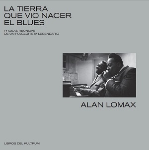 La Tierra que vio nacer el blues