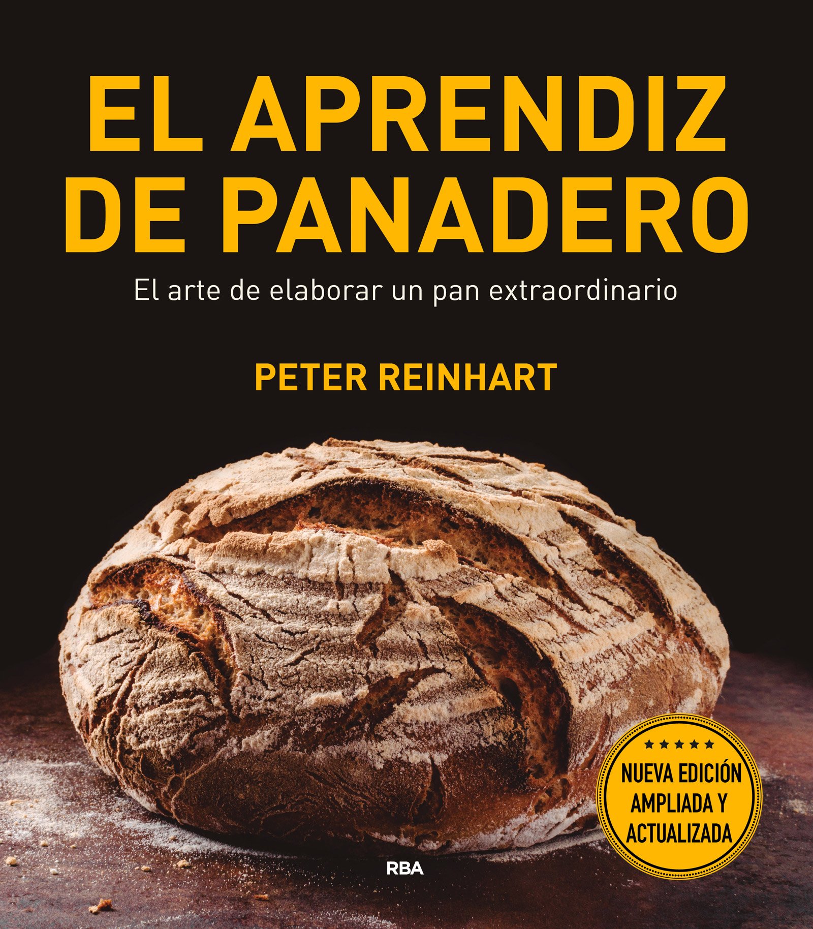 El Aprendiz de panadero : el manual más completo para elaborar pan artesanal