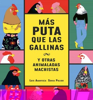 Más puta que las gallinas