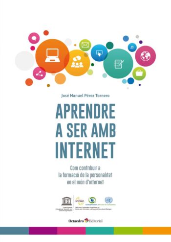 Aprendre a ser amb internet : com contribuir a la formació de la personalitat en el món d'internet