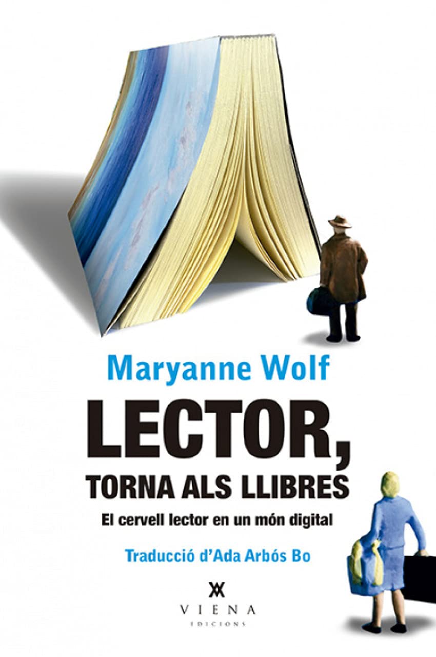 Lector, torna als llibres : el cervell lector en un món digital