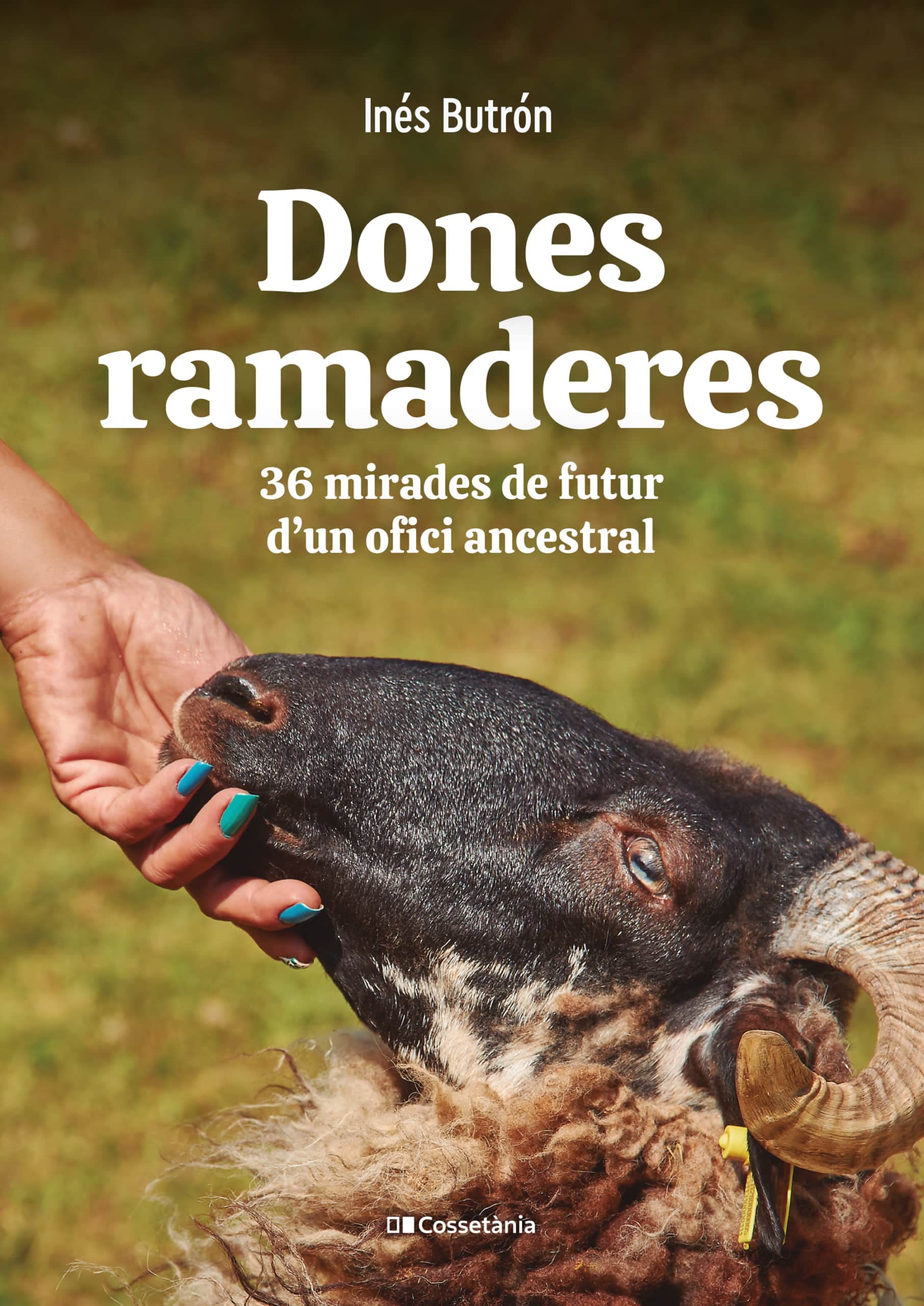 Dones ramaderes: 36 mirades de futur d'un ofici ancestral