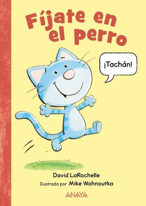 Fíjate en el perro: tres cuentos sobre un gato