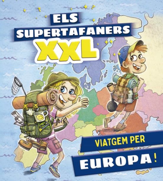 Els Supertafaners XXL: Viatgem per Europa