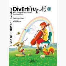 Divertiments 1, per a petits grans violoncel·listes: llibre d'iniciació al violonce
