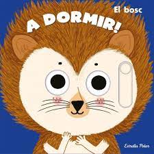 A dormir! : el bosc 
