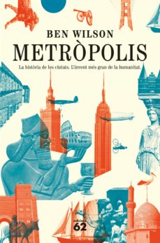 	Metròpolis : la història de les ciutats. L'invent més gran de la humanitat 