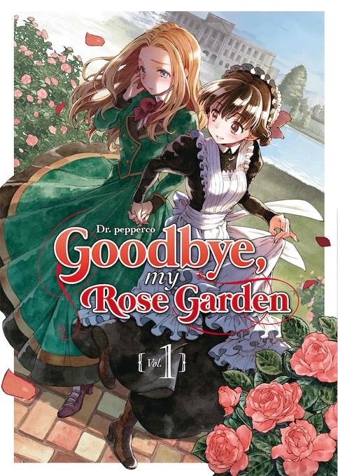 Goodbye, my rose garden Volum 1