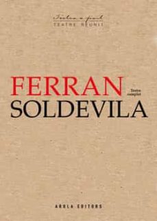 Ferran Soldevila : teatre complet