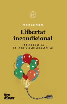 Llibertat incondicional . la rensa bàsica en  la revolució democràtica