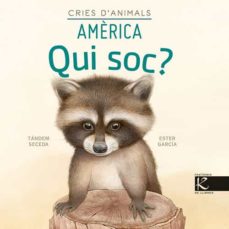 Qui soc?: cries d'animals: Amèrica