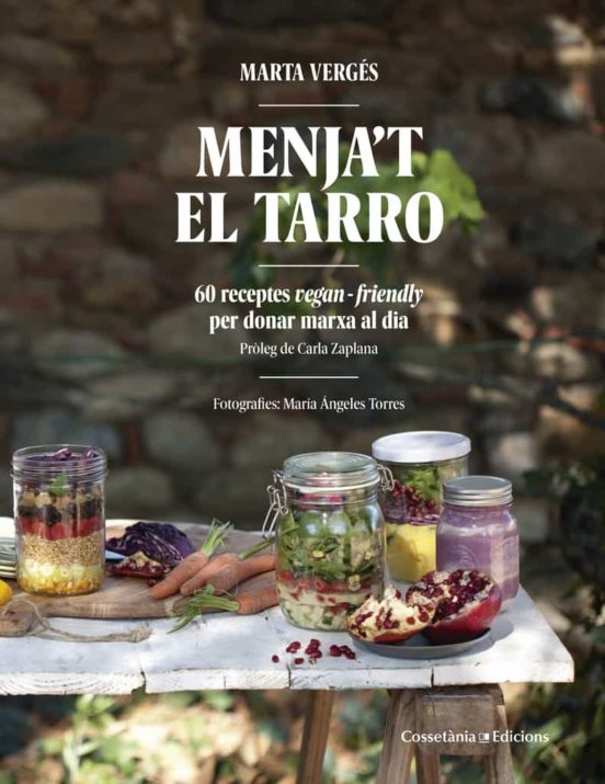 Menja't el tarro : 60 receptes vegan-friendly per donar marxa al dia